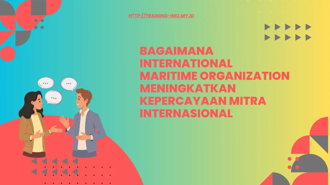 Kepercayaan dalam Bisnis Maritim Global